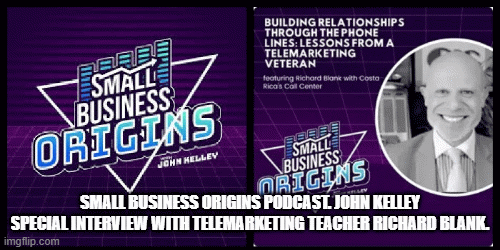 Small-Business-Origins-podcast.-John-Kelley-special-interview-with-telemarketing-teacher-Richard-Blank.99d5390f7027a3d5.gif