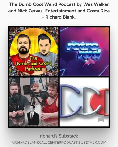 The-Dumb-Cool-Weird-Podcast-by-Wes-Walker-and-Nick-Zervas.-Entertainment-and-Costa-Rica---Richard-Blank.8a69b5eb9444a7f1.jpg