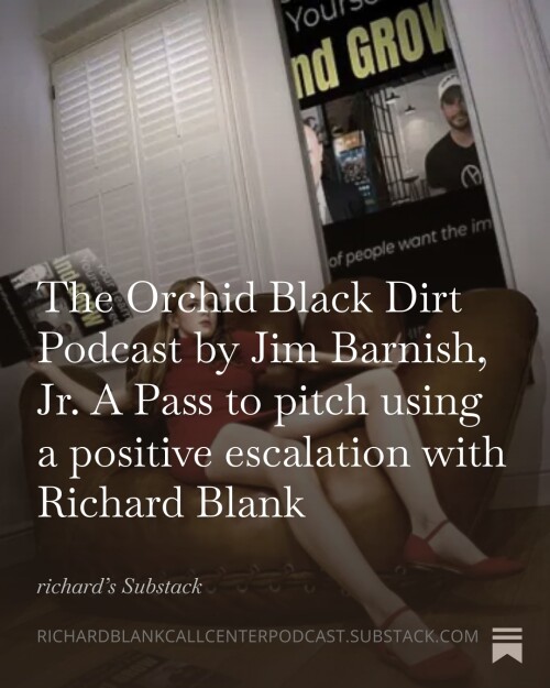 The-Orchid-Black-Dirt-Podcast-by-Jim-Barnish-Jr.-A-Pass-to-pitch-using-a-positive-escalation-with-Richard-Blanka971aef0185f96ba.jpg