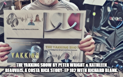 The-Yakking-Show-by-Peter-Wright-and-Kathleen-Beauvais.-A-Costa-Rica-telesales-story--EP-182-with-Richard-Blank.05c85f20086b6fb6.gif