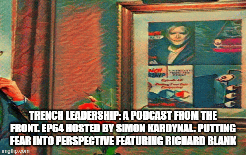 A-Podcast-From-the-Front.Hosted-by-Simon-Kardynal.-Trench-Leadership.-EP64-featuring-Richard-Blank.ae6e7b8c7ed7a7a6.gif