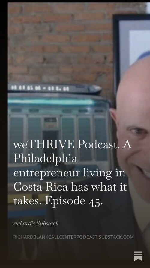 WE-THRIVE-PODCAST-GUEST-RICHARD-BLANK-COSTA-RICAS-CALL-CENTER.-355cd729916cd7bedf.jpg